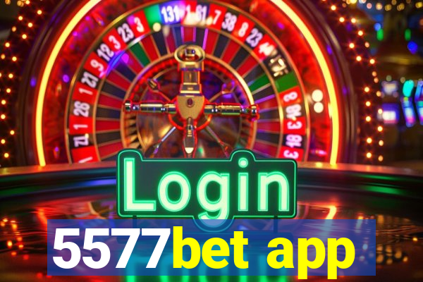 5577bet app